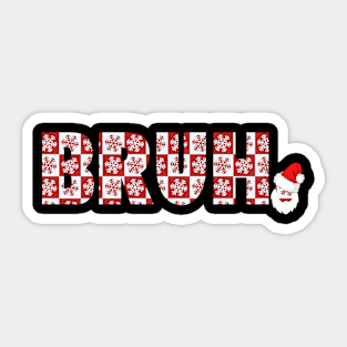 funny sayings bruh brother greeting Christmas Sticker